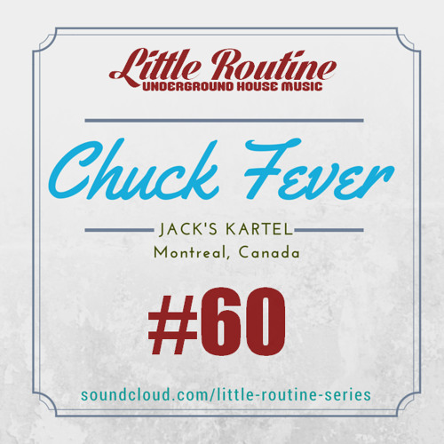 Chuck Fever - Little Routine #60 (2015)