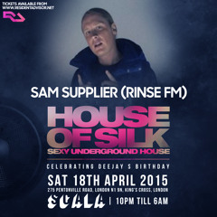 Sam Supplier 1.45am - 2-30am Live @ House of Silk - @ (DJ S Birthday) @ Scala Sat 18th April 2015
