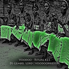 Voodoopriester | Voodoo - Ritual 22 | Fnoob - Techno Radio