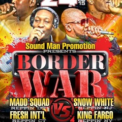BORDER WAR 2015 KING FARGO VS MADD SQUAD VS SNOW WHITE VS FRESH INTL
