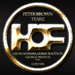 Peter Brown - Tearz (Oscar Aguilera, Guille Placencia, George Privatti Remix) HOF GOLD
