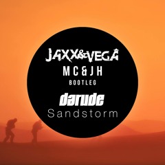 Darude - Sandstorm (Jaxx & Vega Vs. MC & JH Bootleg 2015 )