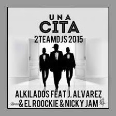 097 Alkilados Ft J Alvarez, Nicky Jam & El Roockie - Una Cita (Remix) [Dj David]