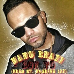 Nano BRAZI - Soy yo (prod by Padrino lzf)