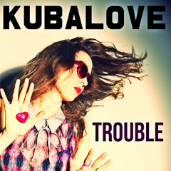 Trouble
