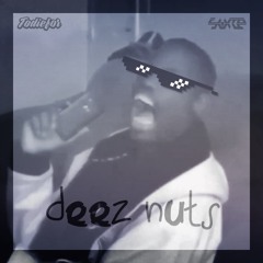 Surce & TODIEFOR - Deez nuts