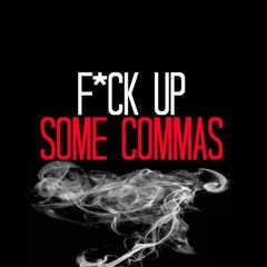 Quanny - Fuck Up Some Commas