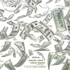 MERLIN CASH ft CLAVE MUSIC FUCK UP SOME COMMAS SPANISH REMIX