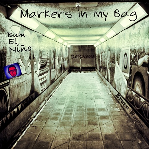 Markers In My Bag (Feat Bumblebee aka Bum El Nino)