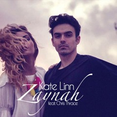 Kate Lınn Ft. Mikail KÖK - Zaynah (Remixes2015)