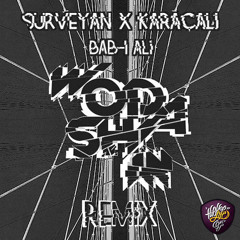 Sürveyan feat. Karaçalı - Bab-ı Ali (Wodashin Remix)