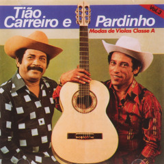 Tião Carreiro e Pardinho - Rei Do Gado