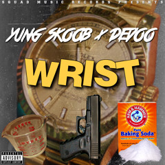 Yung Skoob & Devoo - Wrist