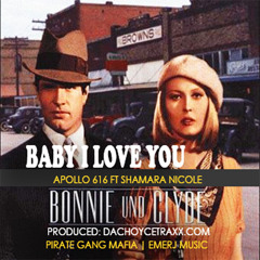 Baby I Love You (Apollo 616 Ft Shamara Nicole) [Prod. DachoyceTraxx.com]