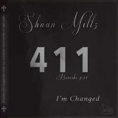 I'm Changed/ 411 album coming soon