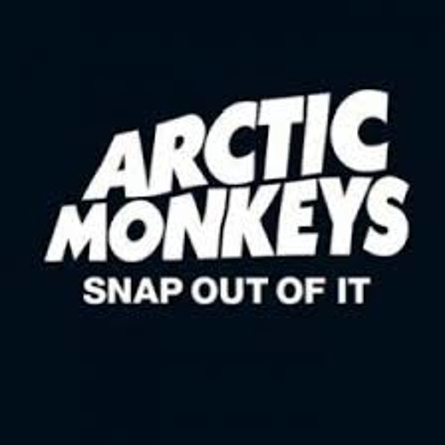 Arctic Monkeys - Snap Out Of It (Original song)