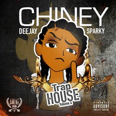 CHINEY SPARKY - TRAP HOUSE CHINEY VOL.4 SESSION APRIL 2015 (FINAL)