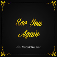 See You Again feat. Ryan Oakes