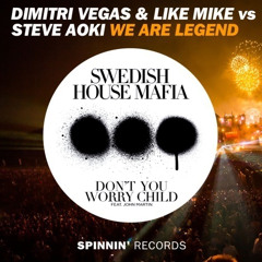 SHM vs. 3 Are Legend - Don't You Worry Child vs. We Are Legend - DOWNLOAD IN DESCRPITION