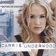 Carrie Underwood Before He Cheats-Dallas Clark Cover