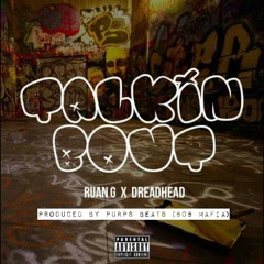Talkin Bout feat. Southmob Dreadhead (Prod By. Purps Beats)
