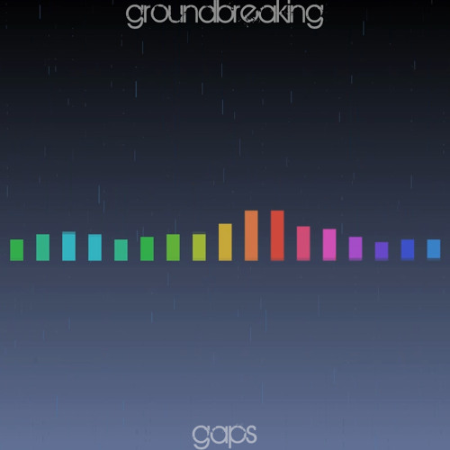 Groundbreaking | Gaps