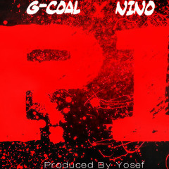G-COAL X NINO - P1 [Prod. Yosef]