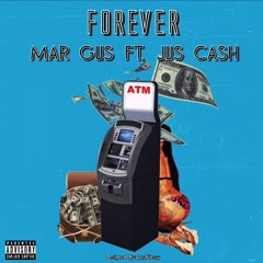 Mar Gus Ft Jus Cash - Forever