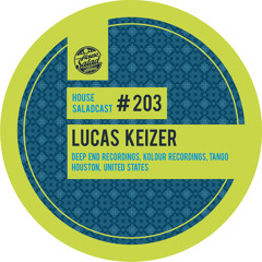 House Saladcast 203 | Lucas Keizer