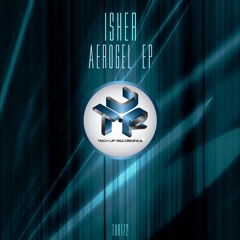 TUR172 : Isher - Aerogel (Original Mix)