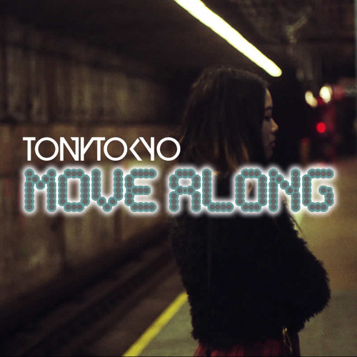 stream-move-along-by-tony-tokyo-listen-online-for-free-on-soundcloud