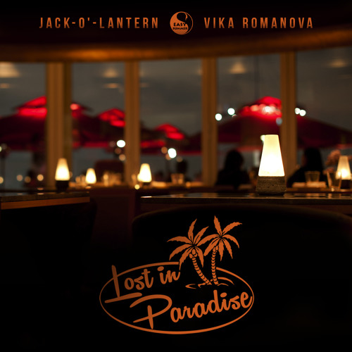 Jack - O' - Lantern & Vika Romanova - Lost In Paradise