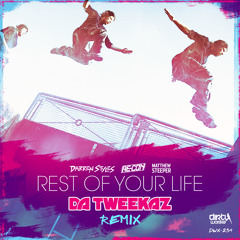Darren Styles & Re-Con ft. Matthew Steeper - Rest of Your Life (Da Tweekaz Remix)