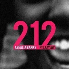 Azealia Banks Feat. Lazy Jay - 212 (Remix)
