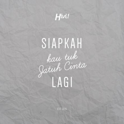 Chord Lagu Hivi Siapkah Kau Jatuh Cinta Lagi