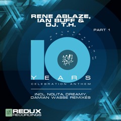 RDX181PT1 : Rene Ablaze, Ian Buff & DJ T.H. - 10 Years (Nolita Remix)