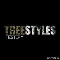#treestyle - #Testify prod by jae monee