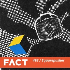 FACT Mix 493 - Squarepusher (Apr '15)
