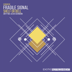 Fragile Signal - Out Of Reach (Original Mix)