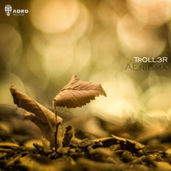 TrOLL3R - AEnigma (Original Mix)