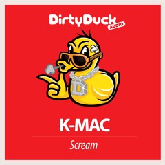K-MAC - Scream (Original Mix)