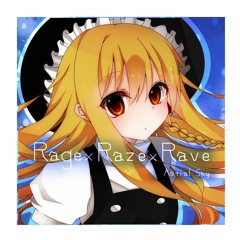 Astral Sky - Rage×Raze×Rave (Demo) [第12回博麗神社例大祭]