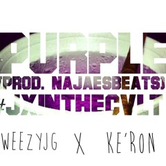 Weezyjg - Purple (feat. Ke'Ron) [Prod. NajaesBeats]