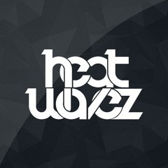 Heatwavez - Can't Stop Us Now [FREE RELEASE]