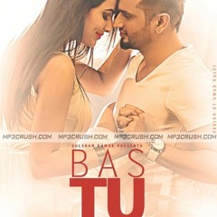Bas Tu - Roshan Prince Feat. Milind Gaba
