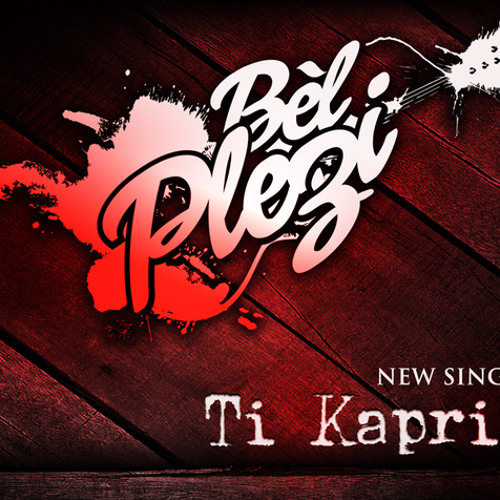 BEL PLEZI - TI KAPRIS