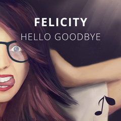 Felicity & Aventry - Hello Goodbye Ft. Johnning