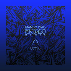 Mando Diao - Love Last Forever (Felix Lineau Downtempo Remix)