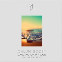 Calum Scott - Dancing On My Own (Mathiesen Remix)