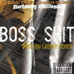 MOOCH DA DON X GROWN MONEY X BOSS SHIT